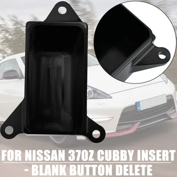 За Nissan 370Z 2009-2020 Cubby Поставете празна бутона Премахване на телефона Промяна на Разни
