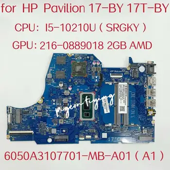 Дънна платка 6050A3107701-MB-A01 за лаптоп HP Pavilion 17-BY Процесор: I5-10210U Графичен процесор: 216-0889018 2 GB AMD DDR4 L67090-601