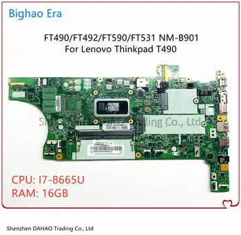 Дънна платка NM-B901 за лаптоп Lenovo Thinkpad T490 T590 дънна Платка с процесор i7-8665U 16 GB оперативна памет 100% Напълно Изпитано FRU 01YT398